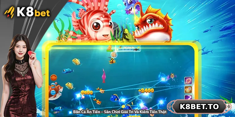 Bắn Cá Ăn Tiền – Sân Chơi Giải Trí Và Kiếm Tiền Thật