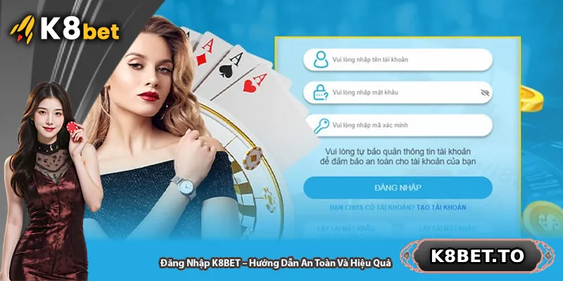 Đăng Nhập K8BET – Hướng Dẫn An Toàn Và Hiệu Quả