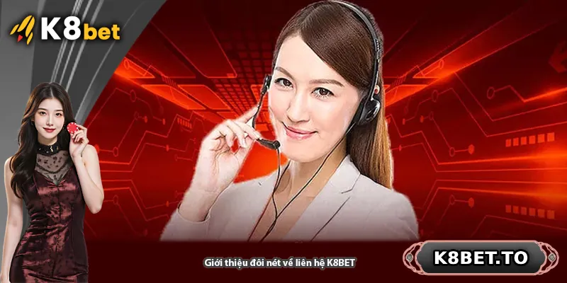 Giới thiệu đôi nét về liên hệ K8BET