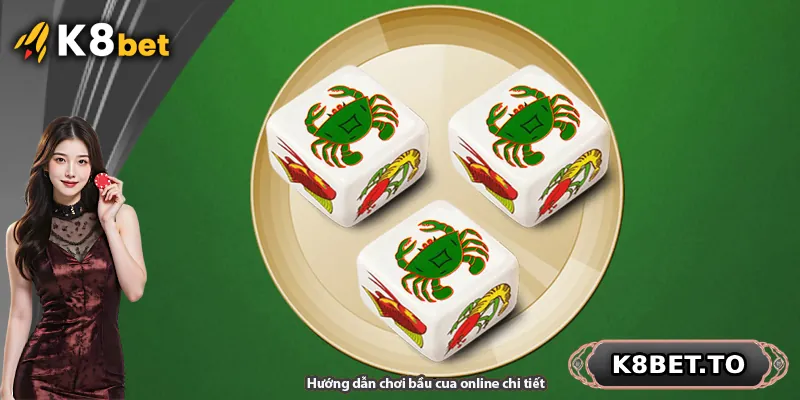 Hướng dẫn chơi bầu cua online chi tiết