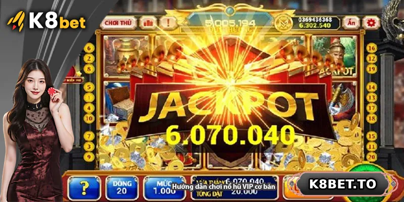 Hướng dẫn chơi nổ hũ VIP cơ bản