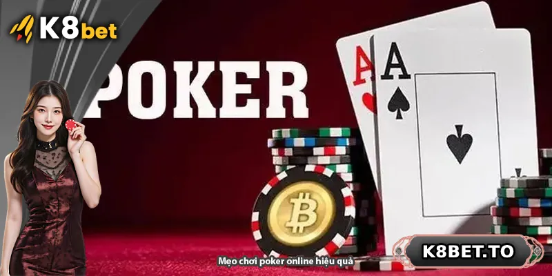 Mẹo chơi poker online hiệu quả