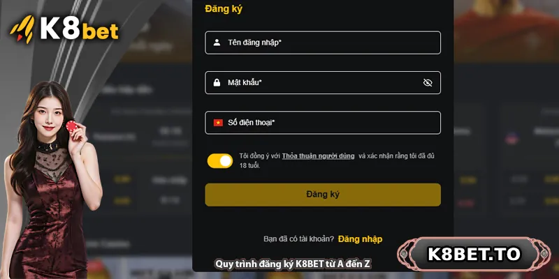 Quy trình đăng ký K8BET từ A đến Z