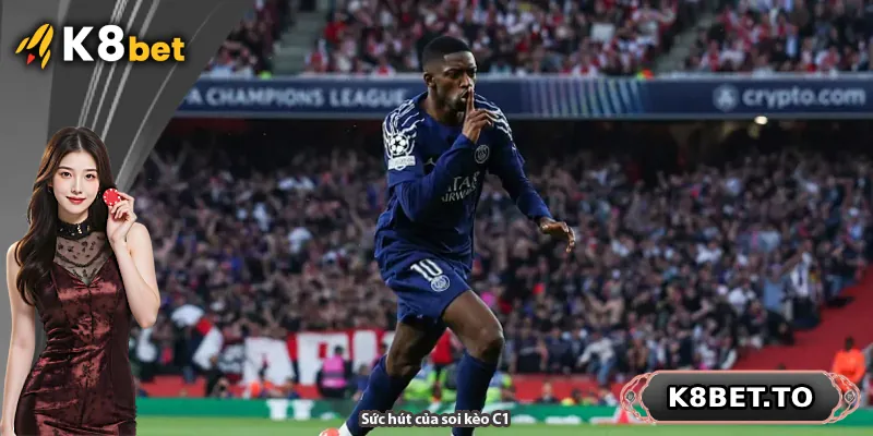 Sức hút của soi kèo C1