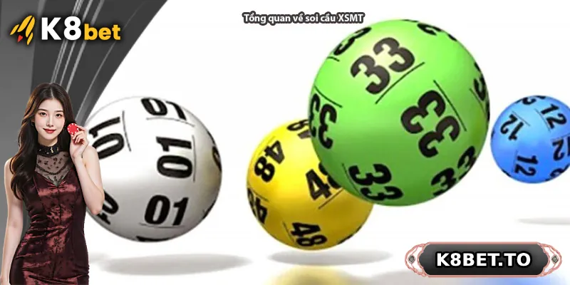 Tổng quan về soi cầu XSMT