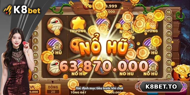 Xác định mục tiêu trước khi chơi